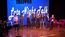 eine improvisierte aber sehr gut gemachte Show "Late Night Talk" eine improvisierte aber sehr gut gemachte Show "Late Night Talk"